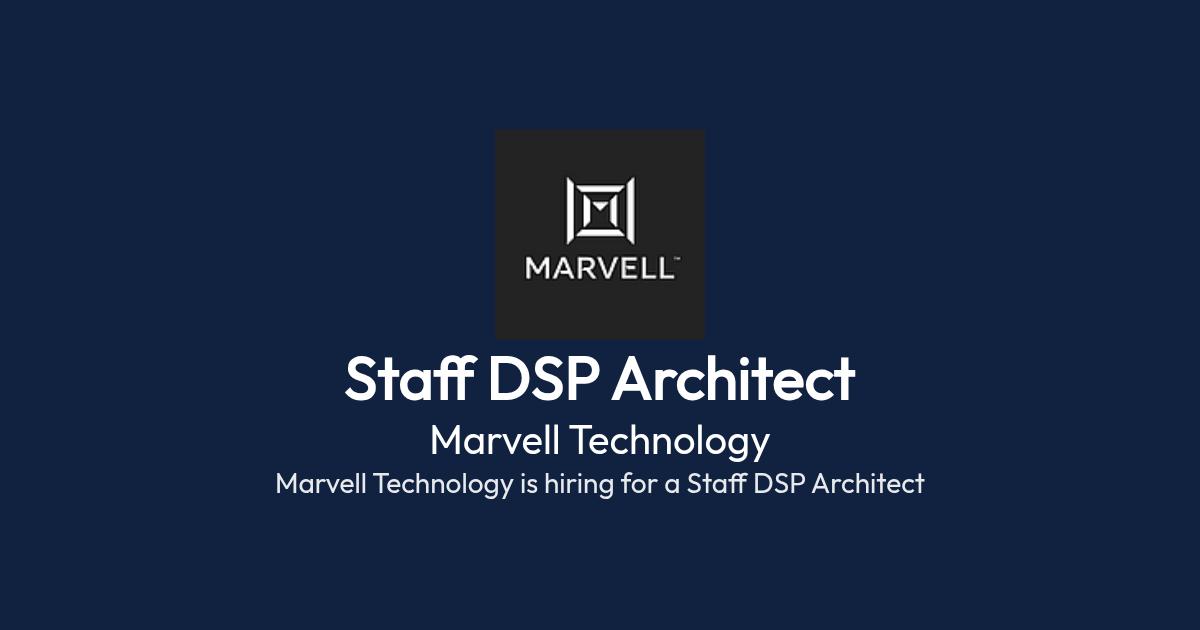 Staff DSP Architect at Marvell Technology